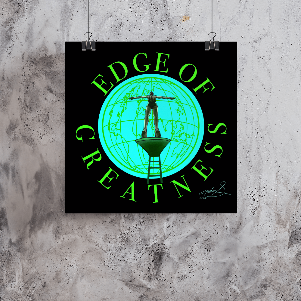 "Edge of Greatness" Poster