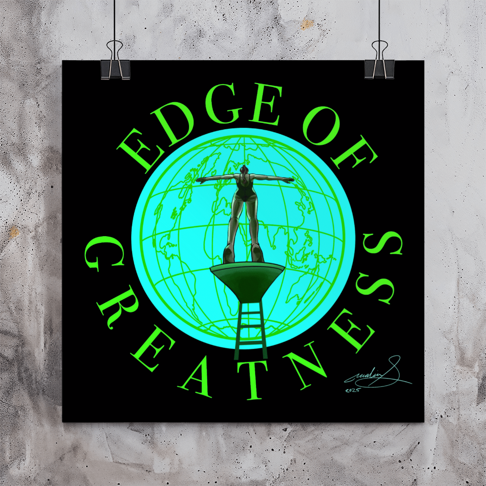 "Edge of Greatness" Poster